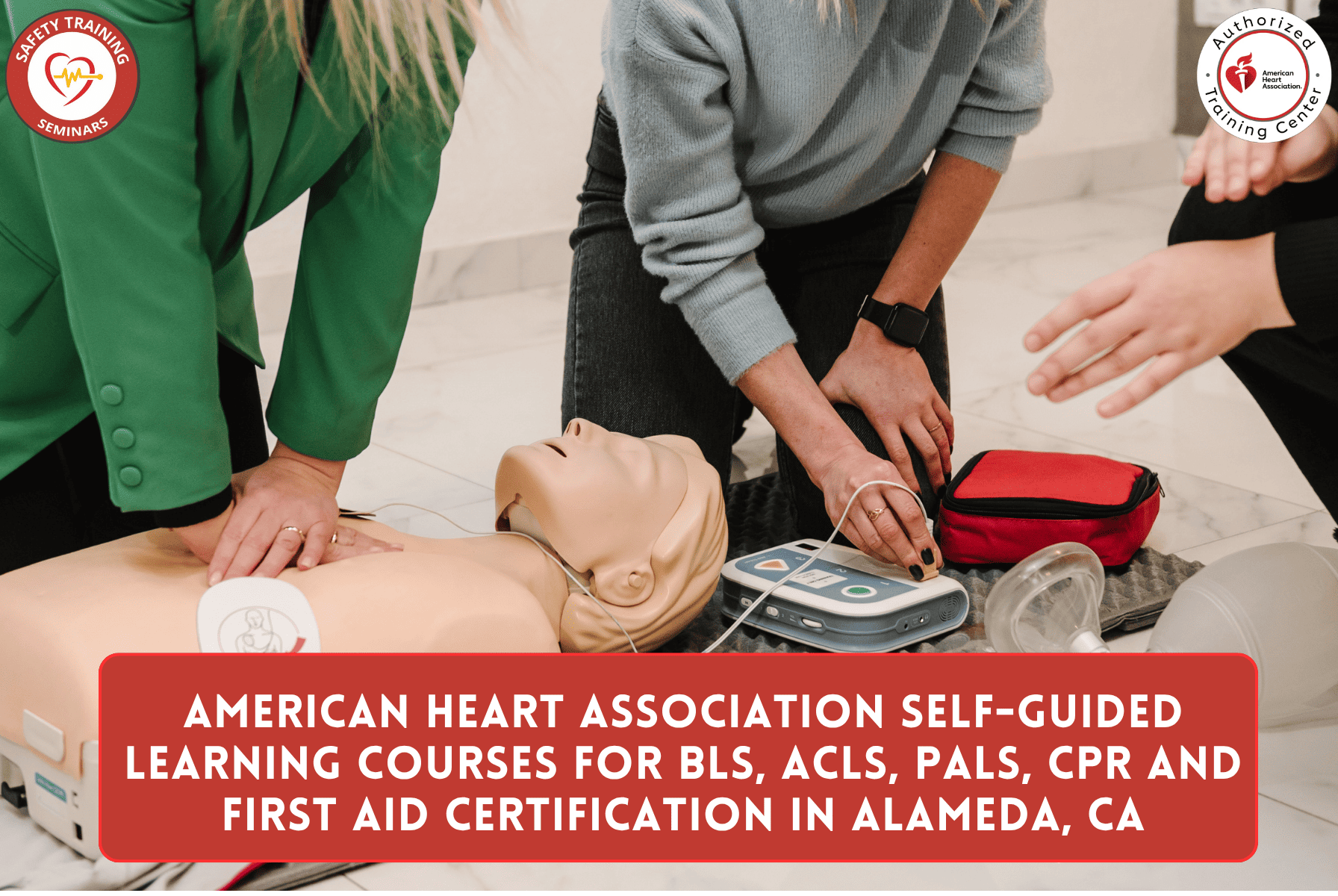 "American Heart Association Self-Guided Learning Courses for BLS, ACLS, PALS, CPR and First Aid Certification in Alameda, CA "